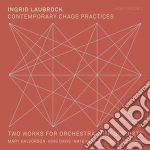 Ingrid Laubrock - Contemporary Chaos Practices cd