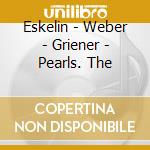 Eskelin - Weber - Griener - Pearls. The cd musicale