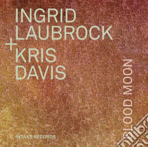 Ingrid Laubrock & Kris Davis - Blood Moon cd musicale