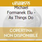 Michael Formanek Elu - As Things Do cd