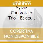 Sylvie Courvoisier Trio - Eclats - Live In Europe cd