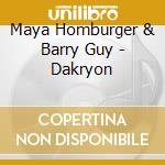 Maya Homburger & Barry Guy - Dakryon cd