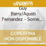 Guy Barry/Agusti Fernandez - Some Other Place