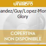 Fernandez/Guy/Lopez-Morning Glory cd