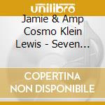 Jamie & Amp Cosmo Klein Lewis - Seven Days cd