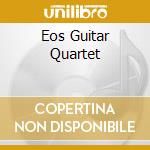 Eos Guitar Quartet cd