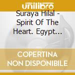 Suraya Hilal - Spirit Of The Heart. Egypt Music Fo cd