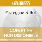 Mr.reggae & Roll cd musicale di RODRY-GO!