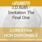 J.D.Roth - Invitation The Final One cd