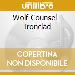 Wolf Counsel - Ironclad cd musicale di Wolf Counsel