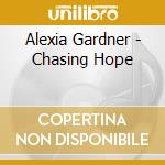 Alexia Gardner - Chasing Hope cd