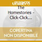 The Homestories - Click-Click Clack-Clack cd