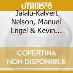 Jalalu-Kalvert Nelson, Manuel Engel & Kevin Chesham - The World Is Falling Down cd