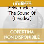 Feldermelder - The Sound Of (Flexidisc) cd
