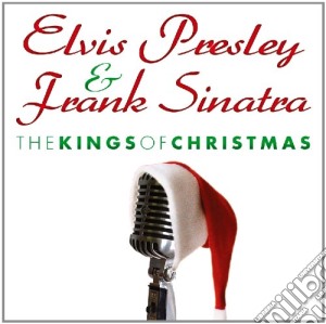 Elvis Presley / Frank Sinatra - Kings Of Christmas cd musicale di Elvis Presley & Frank Sinatra