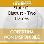 State Of Distrust - Two Flames cd