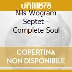 Nils Wogram Septet - Complete Soul cd