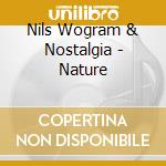 Nils Wogram & Nostalgia - Nature cd