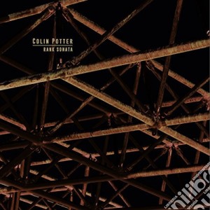 (LP Vinile) Colin Potter - Rank Sonata lp vinile di Colin Potter