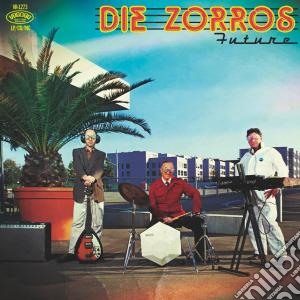 Zorros, Die - Future cd musicale di Die Zorros