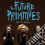 Future Primitives - Into The Primitive cd