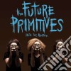 Future Primitives - Into The Primitive cd