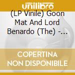 (LP Vinile) Goon Mat And Lord Benardo (The) - Take Off Your Clothes (2 Lp) lp vinile di Goon Mat And Lord Benardo (The)