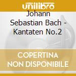 Johann Sebastian Bach - Kantaten No.2 cd musicale di Johann Sebastian Bach