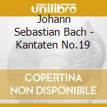 Johann Sebastian Bach - Kantaten No.19 cd musicale di Johann Sebastian Bach