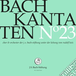 Johann Sebastian Bach - Kantaten No 23 cd musicale di Bach,Johann Sebastian