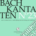 Johann Sebastian Bach - Kantaten No 23