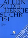 (Music Dvd) Johann Sebastian Bach  - Allein Zu Dir, Herr Jesu Christ cd