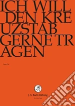 (Music Dvd) Johann Sebastian Bach  - Ich Will Den Kreuzstab Gerne Tragen cd