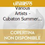 Various Artists - Cubaton Summer 2012 (Cuban Reggaeton) (2 Cd) cd