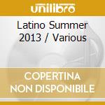Latino Summer 2013 / Various cd musicale di Urban Latin Records