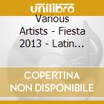 Various Artists - Fiesta 2013 - Latin Summer Hits (2 Cd) cd