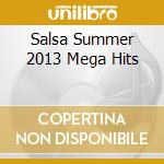 Salsa Summer 2013 Mega Hits cd