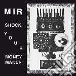 (LP Vinile) Mir - Shock Your Moneymaker (+ Download)