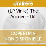 (LP Vinile) The Animen - Hi! vinile