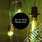 (LP Vinile) Aie Ca Gicle - Speak Easy (+ Download) vinile