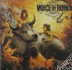 Voice Of Ruin - Morning Wood cd musicale di Voice Of Ruin