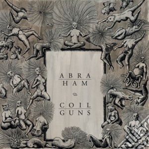 (LP Vinile) Abraham/Coil Guns - Abraham/Coil Guns lp vinile di Abraham / Coilguns
