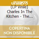 (LP Vinile) Charles In The Kitchen - The Spleen Controversy (7