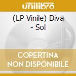(LP Vinile) Diva - Sol
