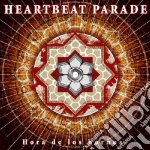 Heartbeat Parade - Hora De Les Hornos cd
