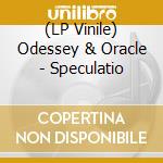 (LP Vinile) Odessey & Oracle - Speculatio