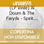 (LP Vinile) Al Doum & The Faryds - Spirit Rejoin lp vinile di Al & Faryds Doum
