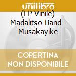 (LP Vinile) Madalitso Band - Musakayike vinile