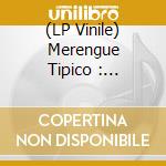 (LP Vinile) Merengue Tipico : Nuevageneracion ! / Various lp vinile