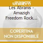 Les Abranis - Amazigh Freedom Rock 1973-1983 cd
